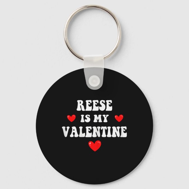 Reese Is My Valentine Personalized Custom Reese  Nyckelring (Framsida)