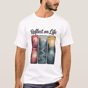 Reflektera över liv Sjös Inspirerande Mindful Natu T Shirt