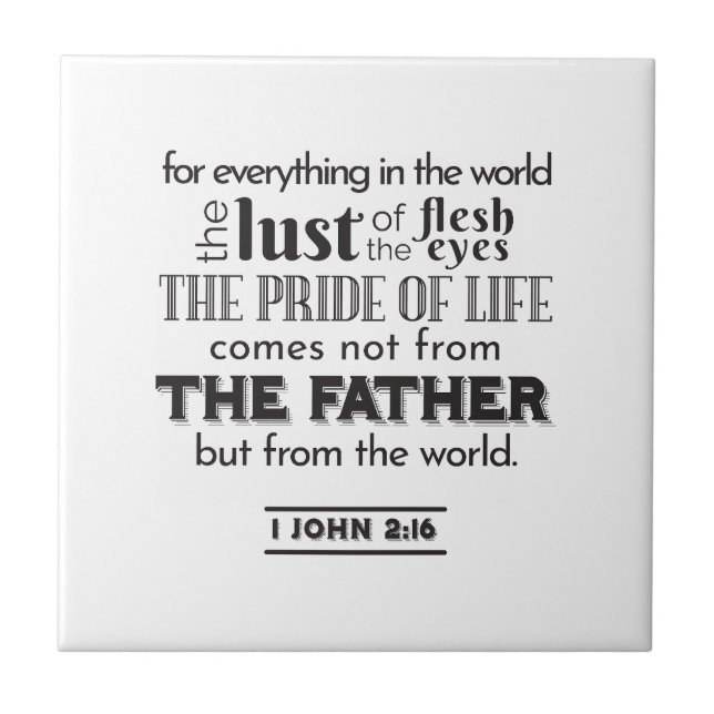 Reflektion mot andlig - 1 John 2:16 Kakelplatta (Framsidan)