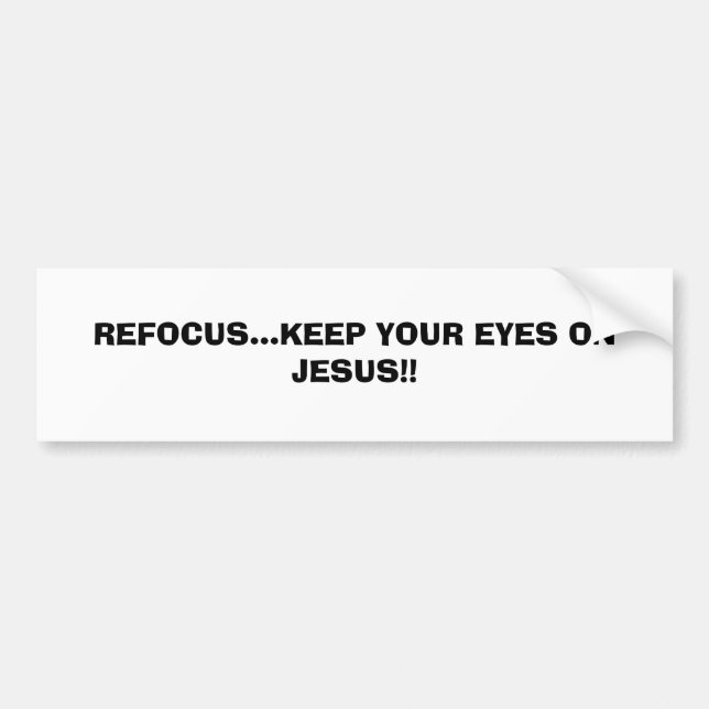 REFOCUS… BEHÅLLAN DINA ÖGON PÅ JESUS!! … RELIGIÖSA BILDEKAL (Framsidan)