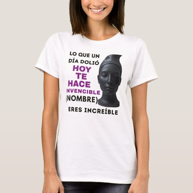 REGALO PERSONALIZADO(NOMBRE)ERES INVENCIBLE T SHIRT (Framsida)