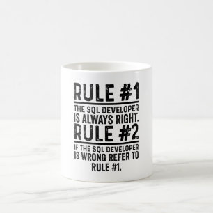 Regel 1 SQL-utvecklaren är alltid Högerna funger Kaffemugg