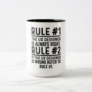 Regel 1 UX-designern är alltid Höger funny Två-Tonad Mugg