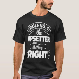 Regel nr 1 UPPRÖRAREN har alltid rätt T Shirt