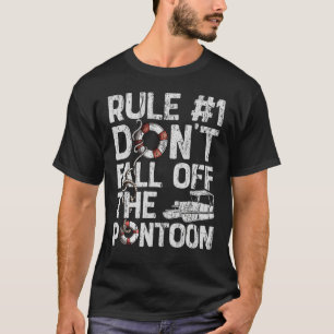 Regel nummer 1 Fall inte av Pontoon Boat Funn T Shirt