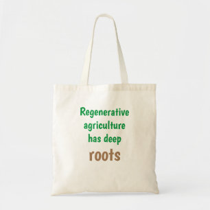 "Regenerativ ag har djupa rötter", naturligt mate Tygkasse
