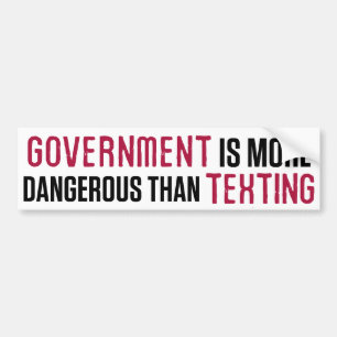 Regeringen är farligare än Texting rikligt S Bildekal