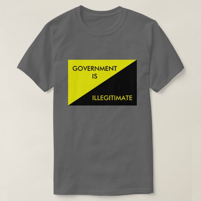 Regeringen är olaglig t-shirt (Design framsida)
