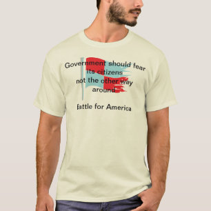 Regeringen bör frukta dess medborgare tee shirt