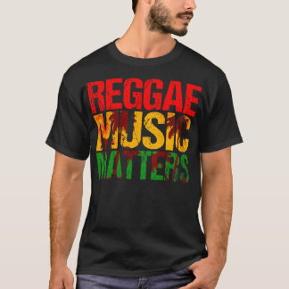 Reggae Music Matters T Shirt