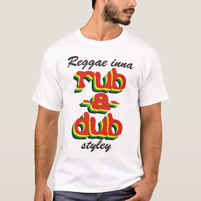 ReggaeInna Rub-EN-Dub Styley Tee Shirt (Framsida)