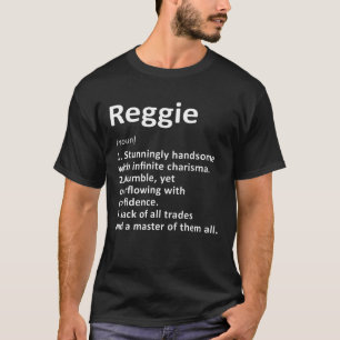 Reggie Definition Personlig Namn Funny Birthday T Shirt