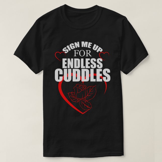 Registrera mig för ändlösa CUDDLES Lycklig Valenti T Shirt (Design framsida)