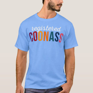 Registrerad Coonass Cajun Funny Ethnic Slur T Shirt