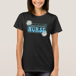 Registrerad sjuksköterska, sjuksköterska t shirt
