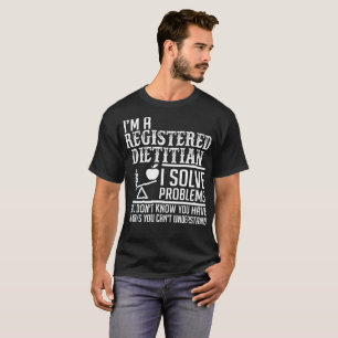 Registreringsdietitianen löser problem förstår tee shirt