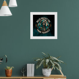 Regler Skyddar Dig Från Dig Själv Teal Rök Skördem Poster
