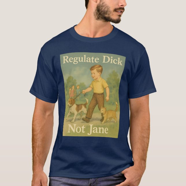 Reglera Dick. Inte Jane. T Shirt (Framsida)