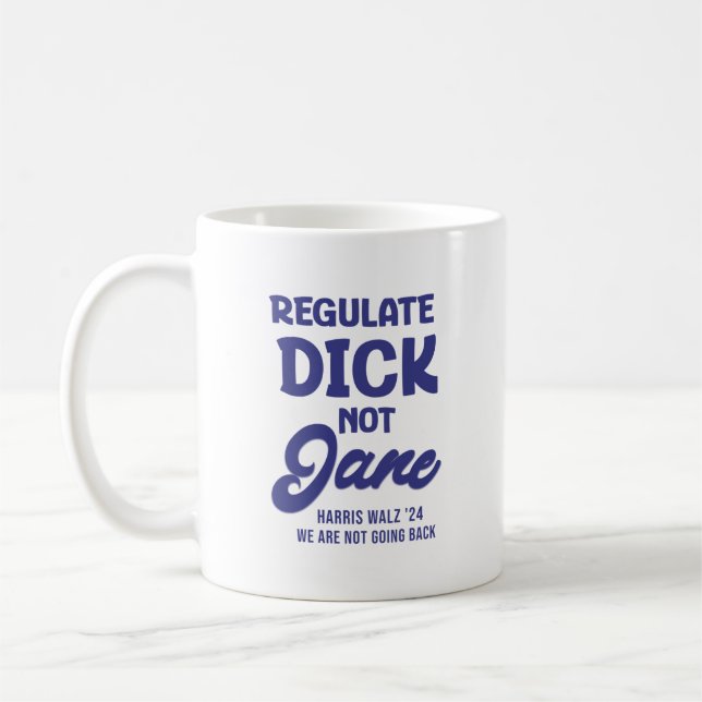 Reglera Dick Not Jane Reproductive Högers Roe Kaffemugg (Vänster)