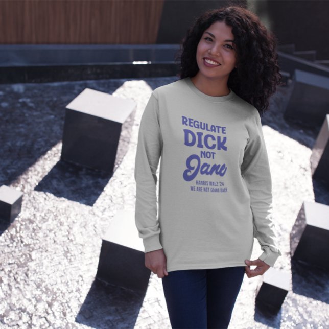 Reglera Dick Not Jane Reproductive Högers Roe T Shirt (Skapare uppladdad)