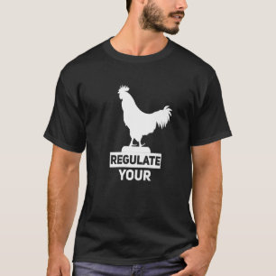 Reglera din D Ick Pro Choice Feminist Women's Ri T Shirt