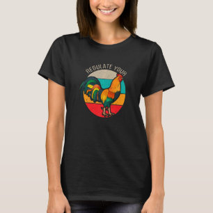 Reglera din D Ick Pro Choice Feminist Women's Ri T Shirt