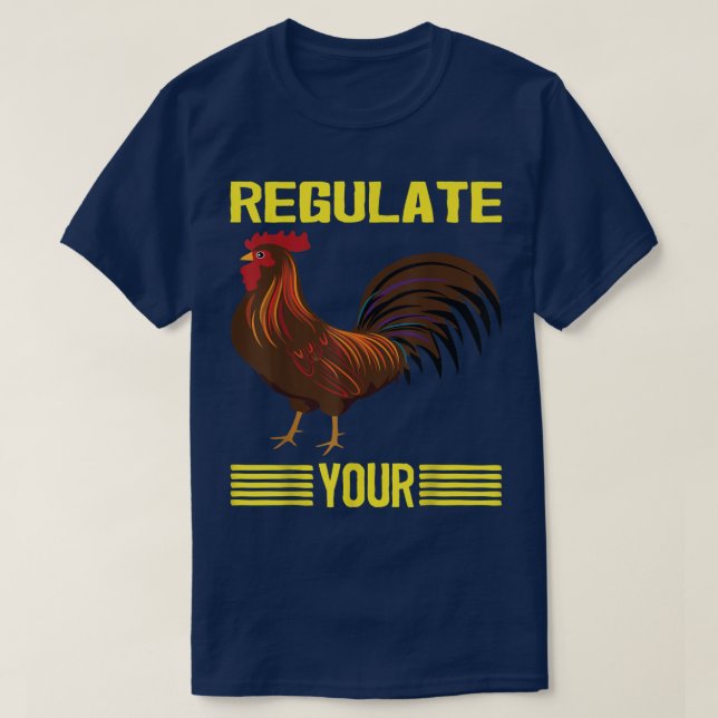 Reglera din kyckling reglera din Tupp, Chick, T Shirt (Design framsida)