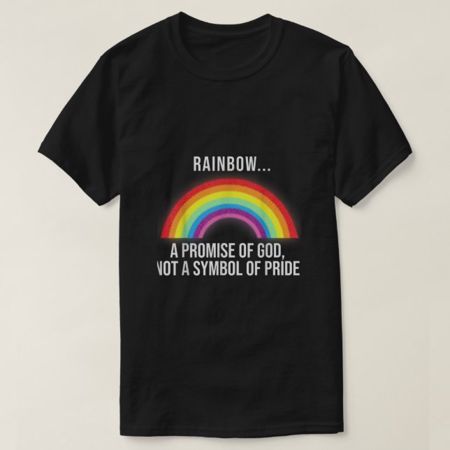 Regnbåge ett Guds löfte, inte en symbol för Pridet T Shirt (Design framsida)