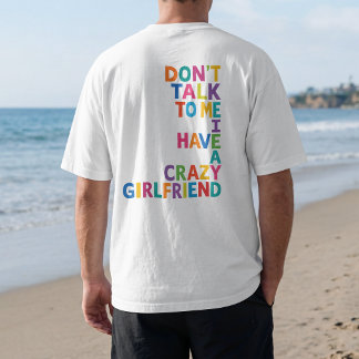 Regnbåge Galen Flickvän – Färgrik Rolig Relation T Shirt