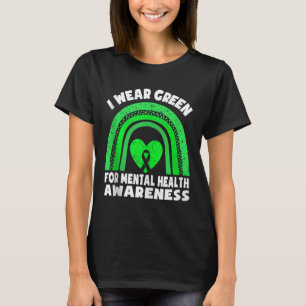 Regnbåge i maj I Bära Grönt för psykisk hälsovård T Shirt