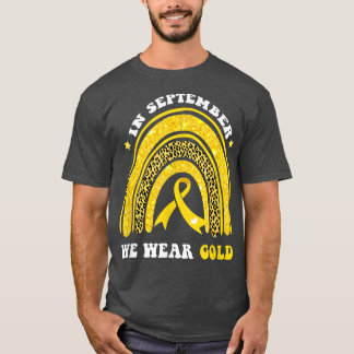 Regnbåge i september vi Bära Guld barncancer T Shirt