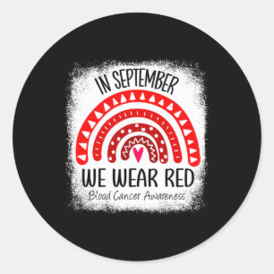 Regnbåge i september: Vi Bära Red Blood Cancer Awa Runt Klistermärke