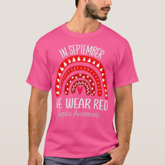 Regnbåge i september.. Vi Bära Red Sepsis Awarenes T Shirt
