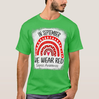 Regnbåge i september.. Vi Bära Red Sepsis Awarenes T Shirt