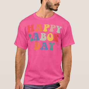 Regnbåge Lycklig Labourdag - en fantastisk Groovy- T Shirt