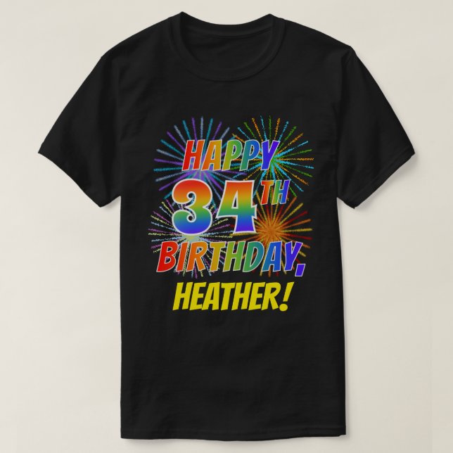 Regnbåge Se LYCKLIG 34:E BIRTHDAY; Fireworks + Nam T Shirt (Design framsida)