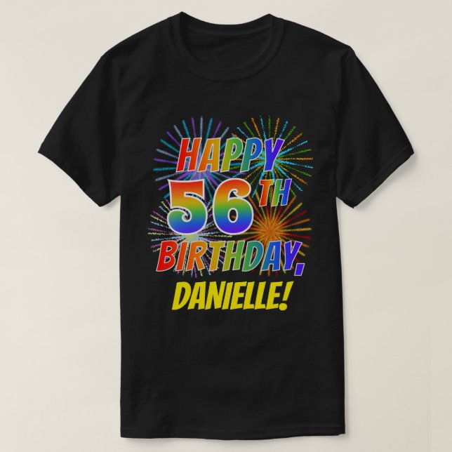 Regnbåge Se LYCKLIG 56:E BIRTHDAY; Fireworks + Nam T Shirt (Design framsida)