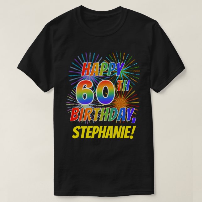 Regnbåge Se LYCKLIG 60:E BIRTHDAY; Fireworks + Nam T Shirt (Design framsida)