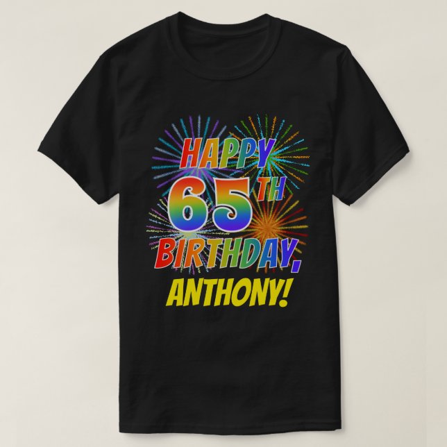Regnbåge Se LYCKLIG 65E BIRTHDAY; Fireworks + Namn T Shirt (Design framsida)