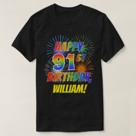 Regnbåge Se LYCKLIG 91ST BIRTHDAY; Fireworks + Nam T Shirt