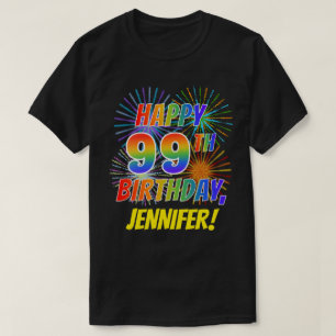 Regnbåge Se LYCKLIG 99:E BIRTHDAY; Fireworks + Nam T Shirt