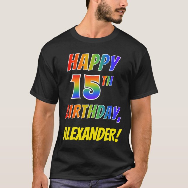 Regnbåge Titta LYCKLIG 15:E BIRTHDAY + Anpassat na T Shirt (Framsida)