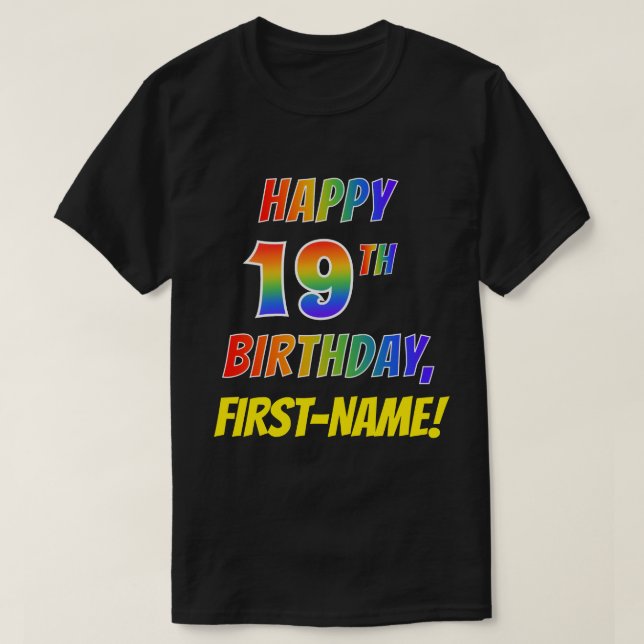Regnbåge Titta LYCKLIG 19:E BIRTHDAY + Anpassat na T Shirt (Design framsida)