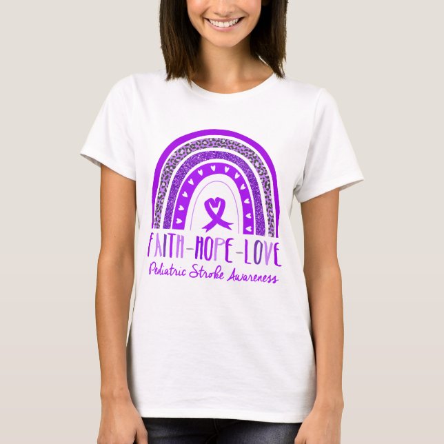 Regnbåge Tro Hopp Kärlek Pediatrisk Stroke Medvete T Shirt (Framsida)