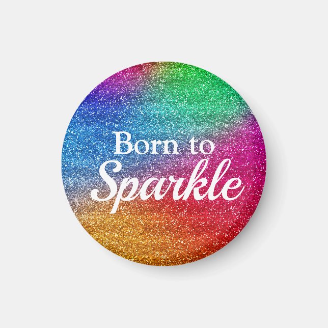 Regnbågsgradient Glitter Född att Glänsa Magnet (Framsidan)