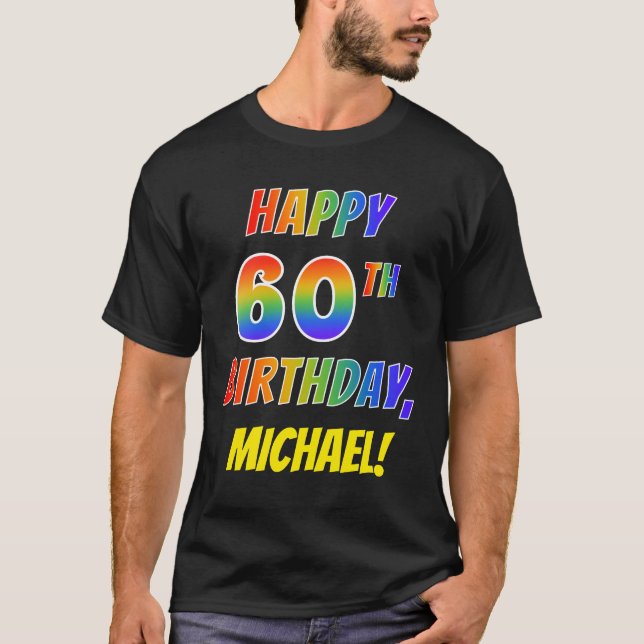 Regnbågsutseende LYCKLIG 60:E BIRTHDAY + anpassat  T Shirt (Framsida)