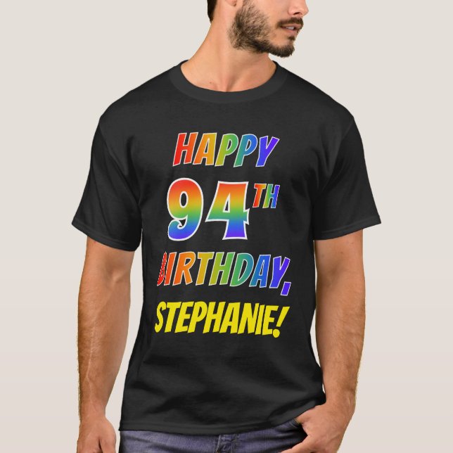 Regnbågsutseende LYCKLIG 94:E BIRTHDAY + anpassat  T Shirt (Framsida)