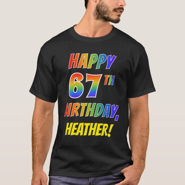 Regnbågsutseendet LYCKLIG 67:E BIRTHDAY + anpassat T Shirt (Framsida)