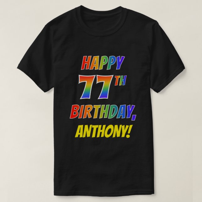 Regnbågsutsikt LYCKLIG 77:E BIRTHDAY + anpassat na T Shirt (Design framsida)