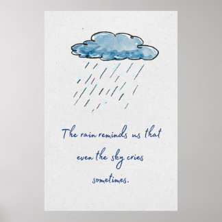 Regnet påminner oss om att till och med himlen grå poster